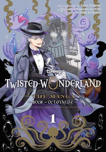 Disney Twisted-Wonderland: The Manga – Book of Octavinelle, Vol. 1  by Yana Toboso at Abbey's Bookshop, 