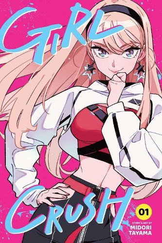 Girl Crush, Vol. 1  by Midori Tayama at Abbey's Bookshop, 