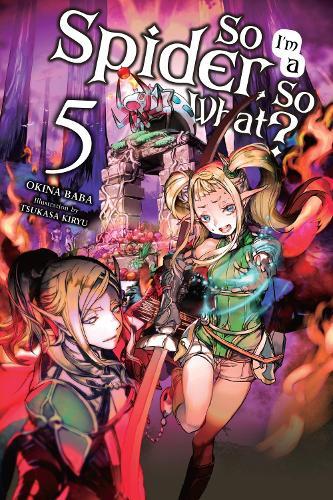 So Im a Spider So What Vol 5 (Light Novel)  by Okina Baba at Abbey's Bookshop, 