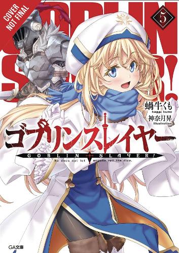 Goblin Slayer Vol 5 (Light Novel)