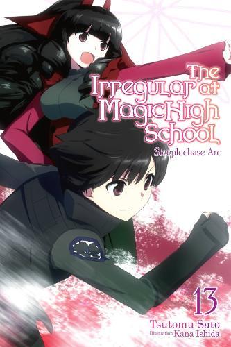 Irregular at Magic High School Vol 13: Steeplechase Arc (Light Novel)  by Kana Ishida at Abbey's Bookshop, 