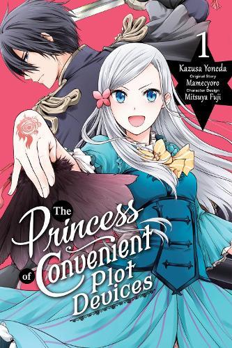 The Princess of Convenient Plot Devices, Vol. 1 (manga)  by Kazusa Yoneda at Abbey's Bookshop, 