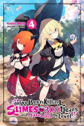 Ive Been Killing Slimes for 300 Years Vol 4 (Light Novel)