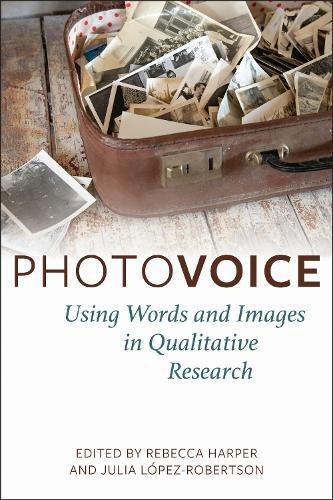 Photovoice: Using Words and Images in Qualitative Research  by Rebecca G. Harper at Abbey's Bookshop, 
