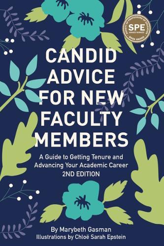 Candid Advice for New Faculty Members: A Guide to Getting Tenure and Advancing Your Academic Career  by Marybeth Gasman at Abbey's Bookshop, 