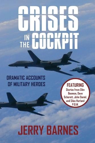 Crises in the Cockpit with Medal of Honor Stories  by Jerry Barnes at Abbey's Bookshop, 