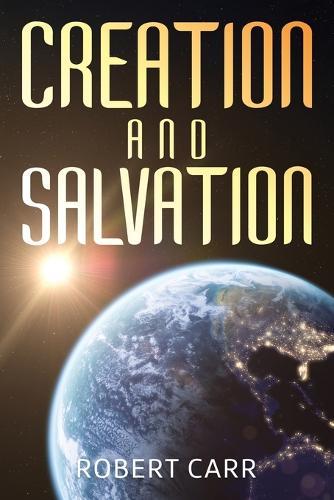 Creation and Salvation  by Robert Carr at Abbey's Bookshop, 