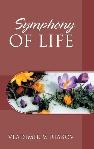 Symphony of Life: Stories narrated by the amateur photographer  by Vladimir V Riabov at Abbey's Bookshop, 