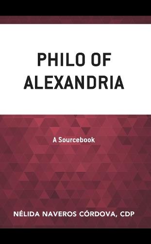 Philo of Alexandria: A Sourcebook  by Nélida Naveros Córdova, CDP at Abbey's Bookshop, 