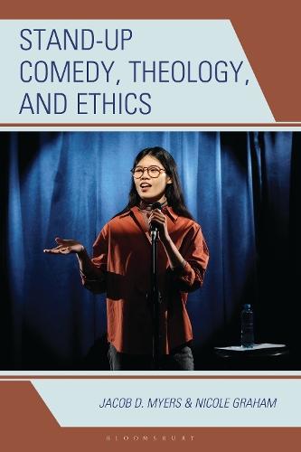 Stand-up Comedy, Theology, and Ethics  by Jacob D. Myers at Abbey's Bookshop, 