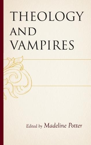 Theology and Vampires  by Madeline Potter at Abbey's Bookshop, 