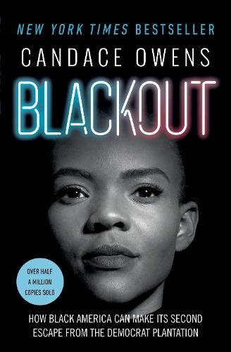 Blackout: How Black America Can Make Its Second Escape from the Democrat Plantation  by Candace Owens at Abbey's Bookshop, 