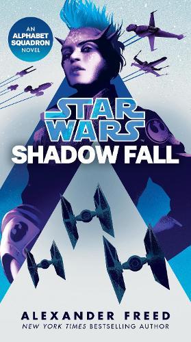 Shadow Fall (Star Wars): An Alphabet Squadron Novel  by Alexander Freed at Abbey's Bookshop, 