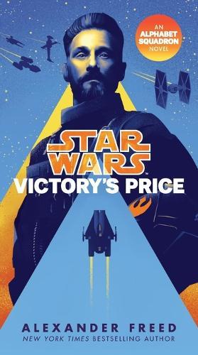 Victory's Price (Star Wars): An Alphabet Squadron Novel  by Alexander Freed at Abbey's Bookshop, 