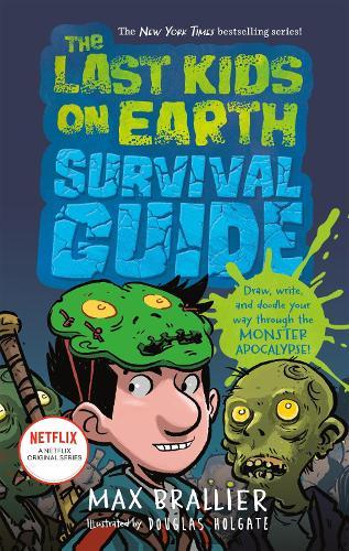 The Last Kids on Earth Survival Guide  by Max Brallier at Abbey's Bookshop, 