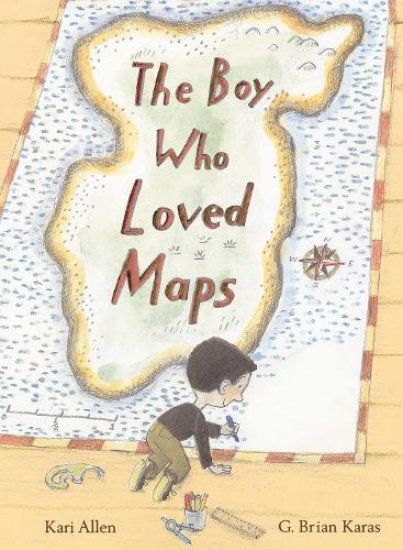 The Boy Who Loved Maps  by Kari Allen at Abbey's Bookshop, 