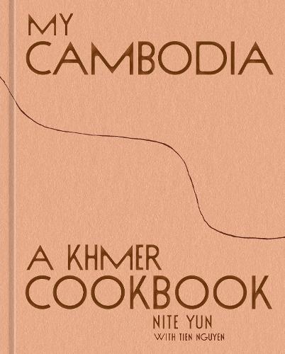 My Cambodia: A Khmer Cookbook  by Nite Yun at Abbey's Bookshop, 