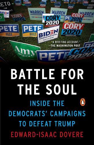 Battle for the Soul: Inside the Democrats Campaigns to Defeat Trump  by Edward-Isaac Dovere at Abbey's Bookshop, 