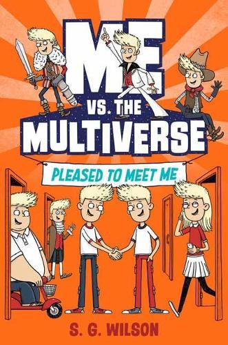 Me vs. the Multiverse: Pleased to Meet Me  by S. G. Wilson at Abbey's Bookshop, 