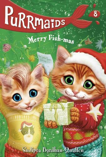 Purrmaids #8: Merry Fish-mas  by Sudipta Bardhan-Quallen at Abbey's Bookshop, 