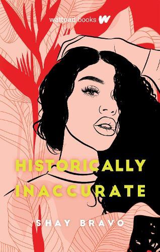Historically Inaccurate  by Shay Bravo at Abbey's Bookshop, 