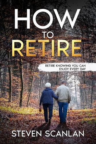 How to Retire  by Scanlan at Abbey's Bookshop, 