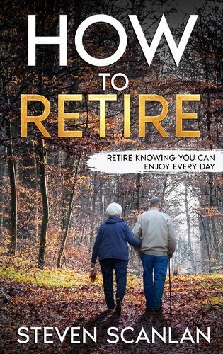 How to Retire  by Steven Scanlan at Abbey's Bookshop, 