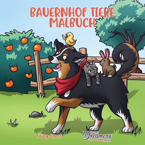 Bauernhof Tiere Malbuch: Fur Kinder im Alter von 4-8 Jahren