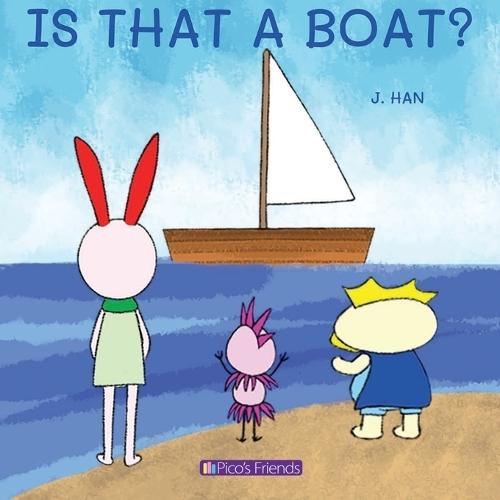 Is That a Boat?: An entertaining, educational, and beautifully illustrated story that sparks imagination and curiosity. Perfect for young readers to practice adjectives and expand their vocabulary while having fun!  by J Han at Abbey's Bookshop, 