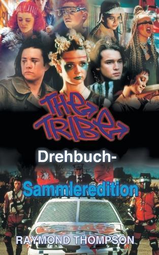 The Tribe Drehbuch-Sammleredition  by Raymond Webster Thompson at Abbey's Bookshop, 
