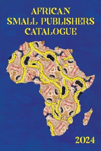 African Small Publishers Catalogue 2024  by Colleen Higgs at Abbey's Bookshop, 