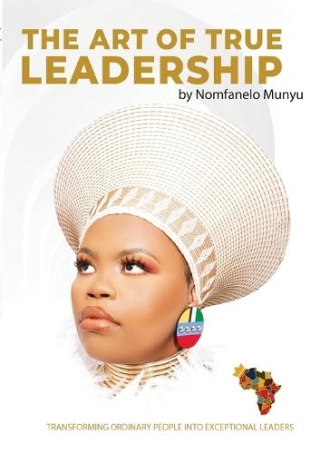 The Art Of True Leadership  by Nomfanelo Munyu at Abbey's Bookshop, 