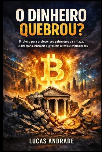 HARD MONEY Das BITCOIN Zeitalter: Ein kurzer Einstieg in Bitcoin