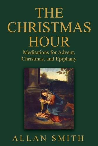 The Christmas Hour  by Allan J Smith at Abbey's Bookshop, 