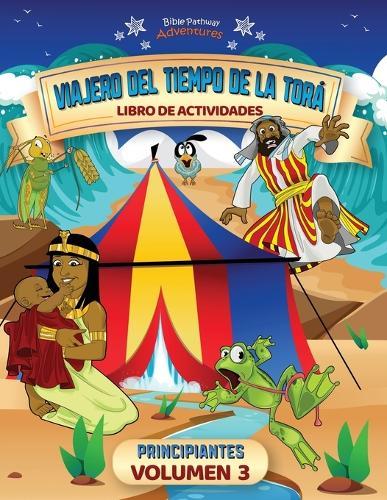Viajero del tiempo de la Torá: Libro de actividades para principiantes (Volumen 3)