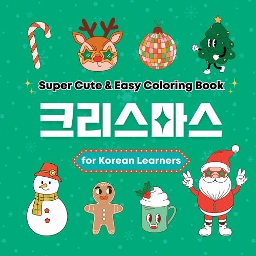 Super Cute & Easy Christmas Coloring Book for Japanese Language Learners: Relaxing and Fun Coloring Book for Adults, Teens, and Kids  by Bora Media at Abbey's Bookshop, 