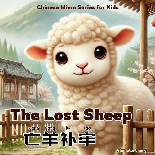 Lost Sheep (Chinese with Pinyin/English)  by Charlotte Chang at Abbey's Bookshop, 