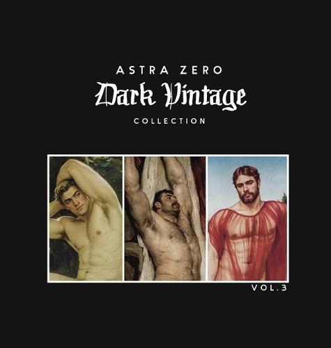 Astra Zero Dark Vintage Vol.3"" - 8.5x8.5"": Economy Edition  by Astra Zero at Abbey's Bookshop, 