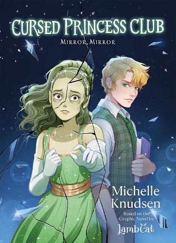 Cursed Princess Club Novel 2: Mirror, Mirror  by Michelle Knudsen at Abbey's Bookshop, 