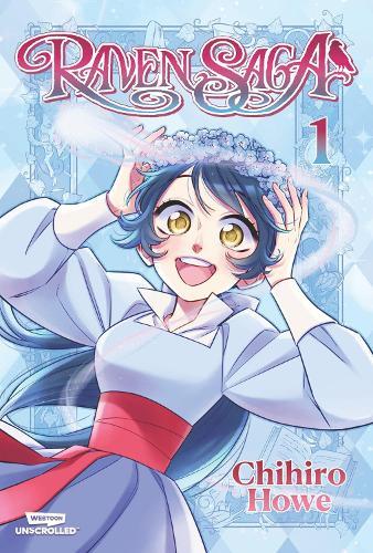 Raven Saga, Vol. 1: A WEBTOON Unscrolled Graphic Novel  by Chihiro Howe at Abbey's Bookshop, 