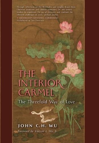 The Interior Carmel: The Threefold Way of Love  by John Wu at Abbey's Bookshop, 