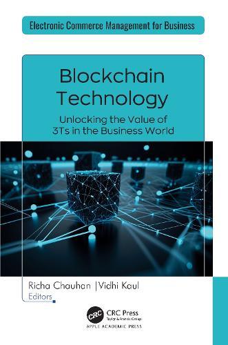 Blockchain Technology: Unlocking the Value of 3Ts in the Business World  by Richa Chauhan at Abbey's Bookshop, 