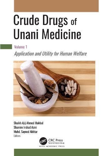 Crude Drugs of Unani Medicine: Volume 1: Application and Utility for Human Welfare  by Shaikh Ajij Ahmad Makbul at Abbey's Bookshop, 
