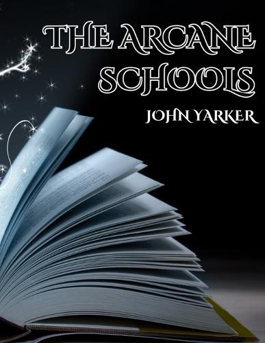 The Arcane Schools  by John Yarker at Abbey's Bookshop, 