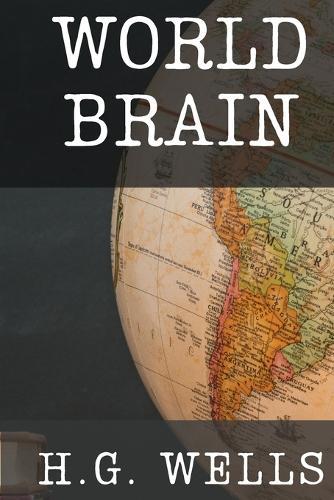 World Brain  by H G Wells at Abbey's Bookshop, 