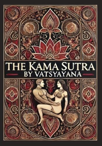 The Kama Sutra (Collector's Edition) (Laminated Hardback with Jacket)  by V&#257;tsy&#257;yana at Abbey's Bookshop, 