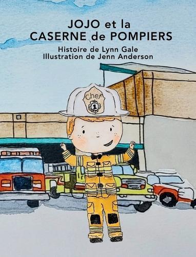 JOJO et la CASERNE de POMPIERS  by Lynn Gale at Abbey's Bookshop, 
