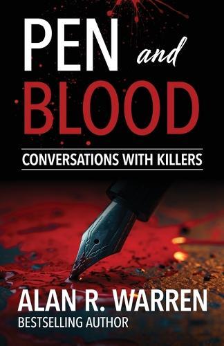 Pen and Blood: Conversations with Serial Killers  by Alan R Warren at Abbey's Bookshop, 