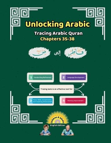 Unlocking Arabic: Tracing Arabic Quran Chapters 35-38 (Left to Right Edition)  by Canada Universal School at Abbey's Bookshop, 