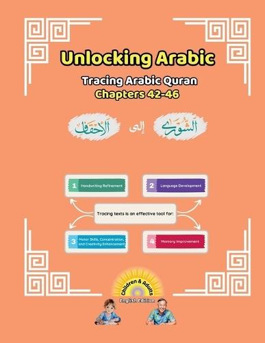 Unlocking Arabic: Tracing Arabic Quran Chapters 42-46 (Left to Right Edition)  by Canada Universal School at Abbey's Bookshop, 
